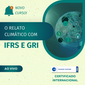 O Relato Climático utilizando IFRS e GRI