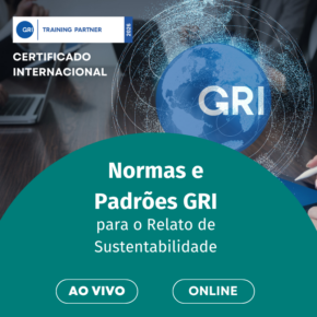 Normas e Padrões GRI para o Relato de Sustentabilidade – conforme as normas revisadas 2021 – Certificado pelo GRI